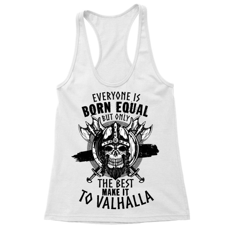 The best ones make it to Valhalla