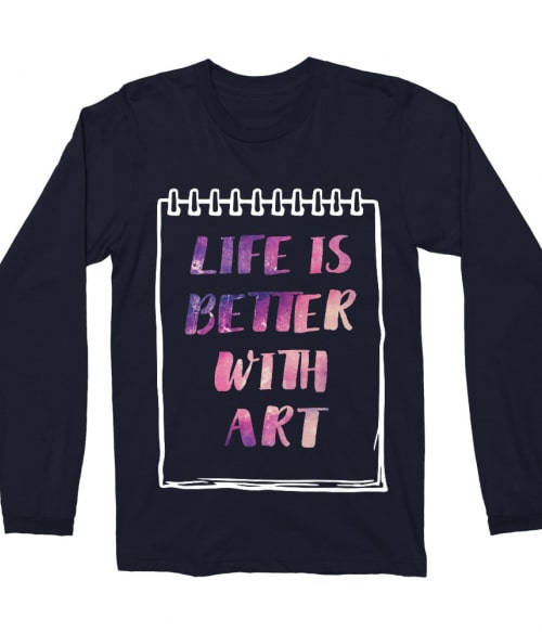 Life is better with art Póló - Ha Hobby rajongó ezeket a pólókat tuti imádni fogod!