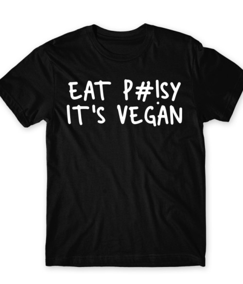Eat pussy, it's vegan Vegán Férfi Póló - Vegán