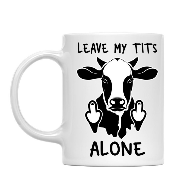 Leave my tits alone