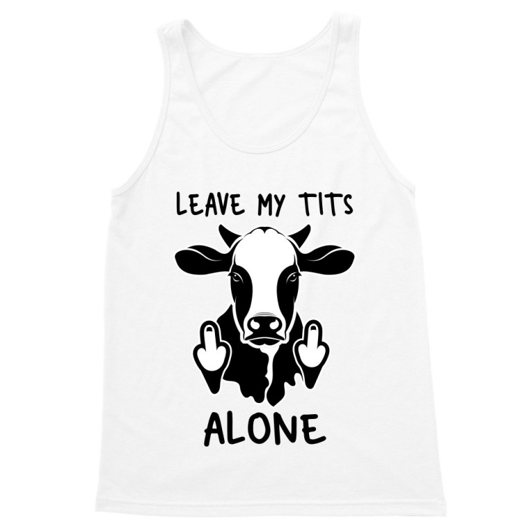 Leave my tits alone