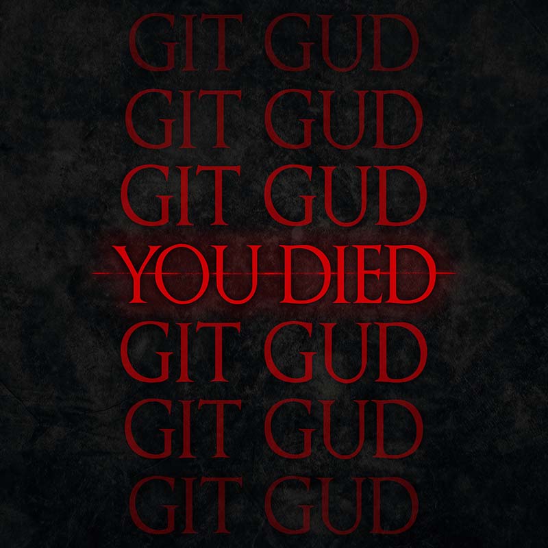 You Died - Git Gud