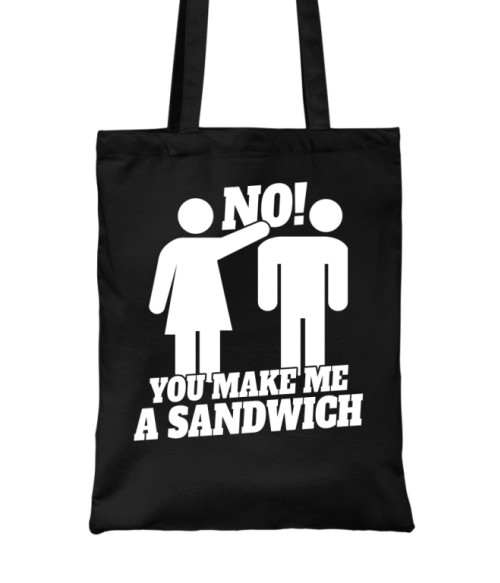 No! You make me a sandwich Nőknek Táska - Nőknek