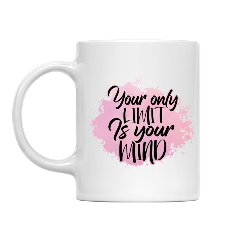 Your only limit - Mug