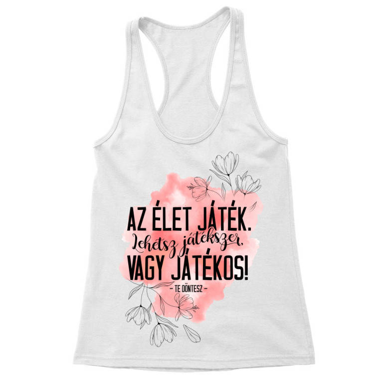 Az élet játék - Női Trikó
