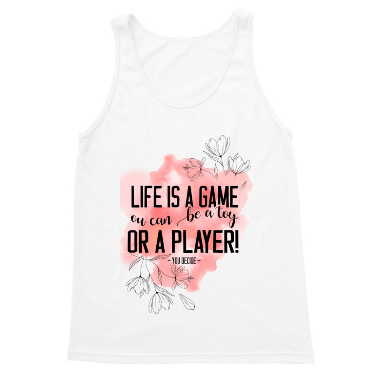 Life is a game