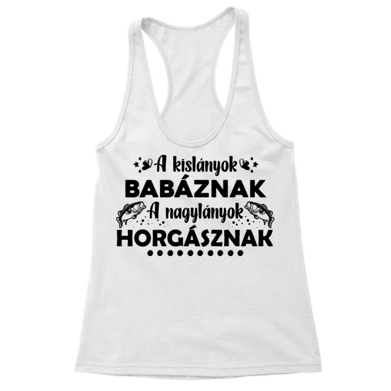 A nagylányok horgásznak - Női Trikó