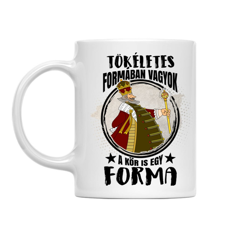 Tökéletes formában vagyok - Bögre
