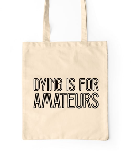 Dying is for amateurs Póló - Ha Two and a Half Men rajongó ezeket a pólókat tuti imádni fogod!