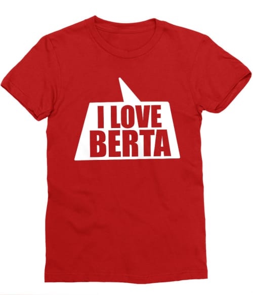 Szeretem Bertát Póló - Ha Two and a Half Men rajongó ezeket a pólókat tuti imádni fogod!