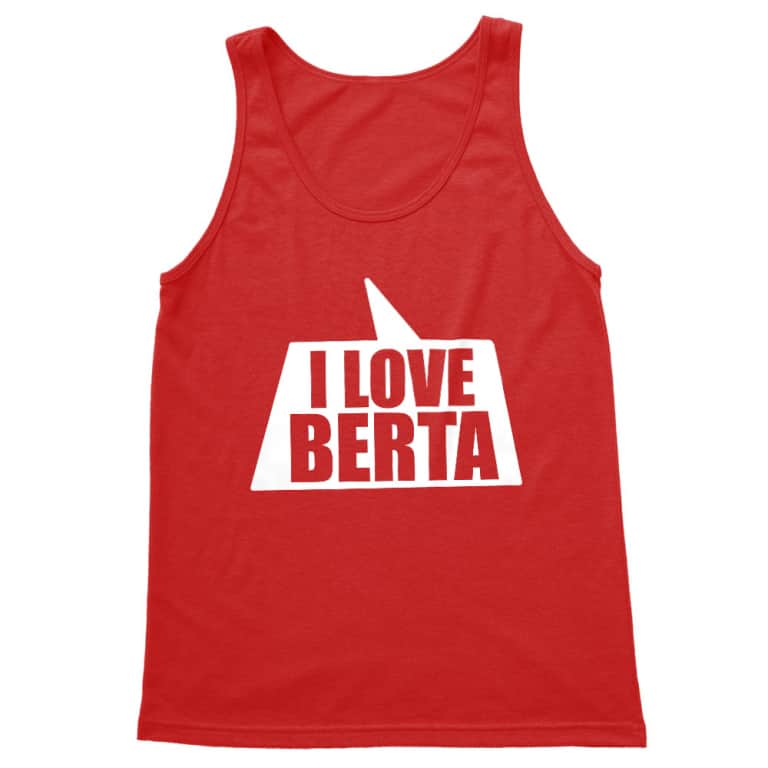 I love Berta