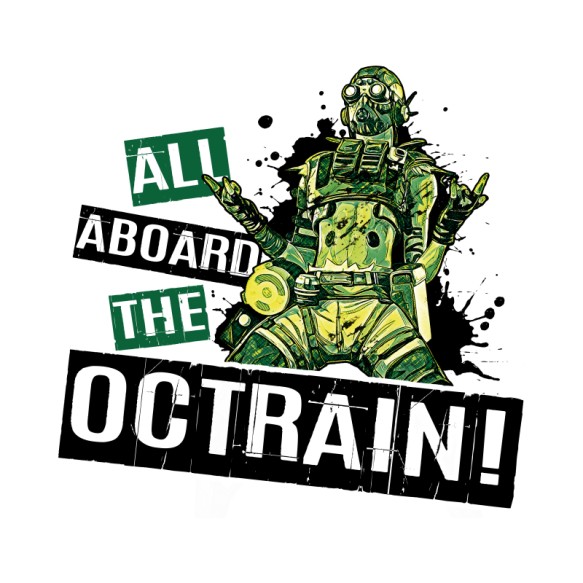 All aboard the Octrain! - Octane Apex Legends Pólók, Pulóverek, Bögrék - Gaming