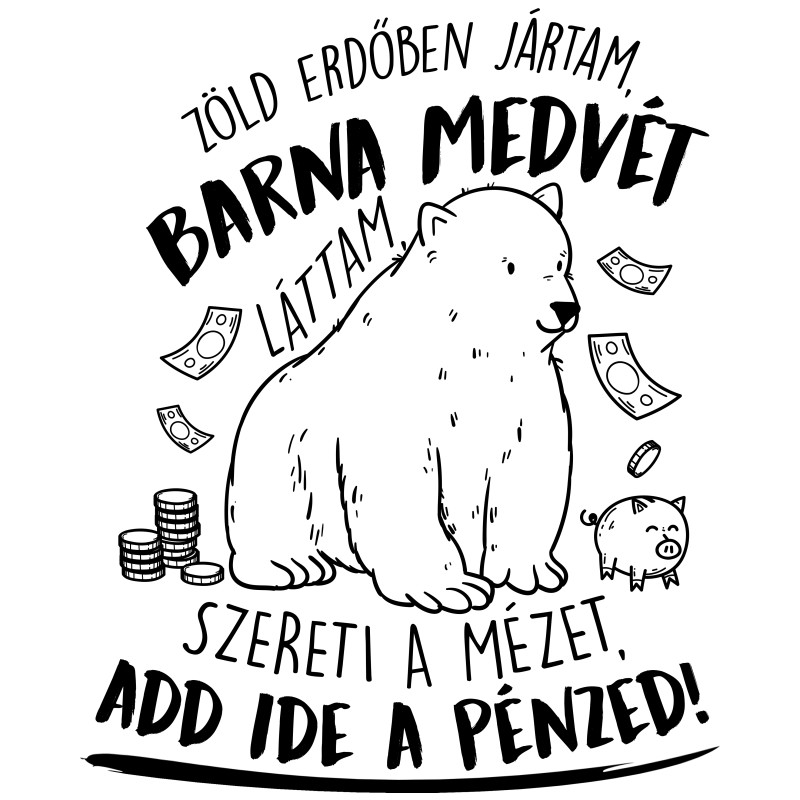 Zöld erdőben jártam, barna medvét láttam...