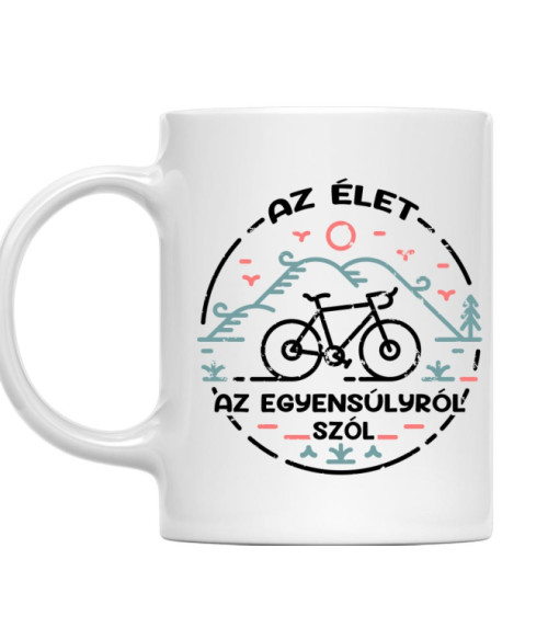 Az élet egyensúlyról szól Biciklis Bögre - Szabadidő