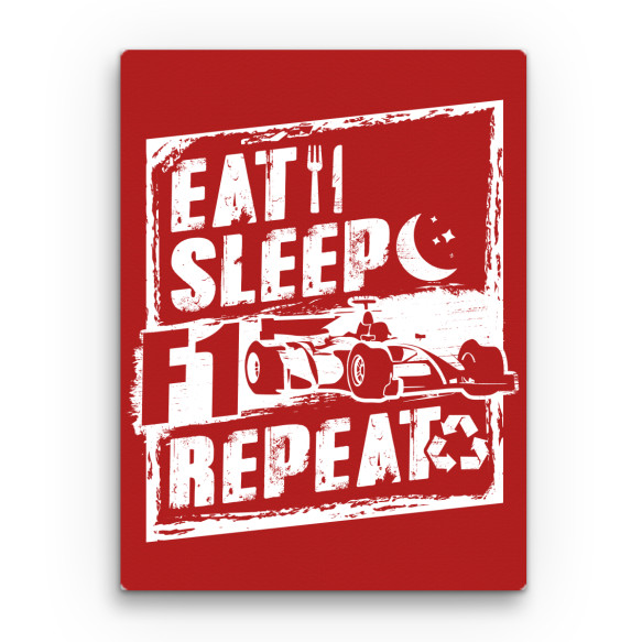 Eat, sleep, F1, repeat Forma 1 Vászonkép - Járművek