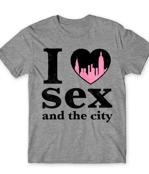 I love Sex and the City szex Póló - Szex és New York