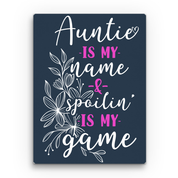 Auntie is my game Keresztanya Vászonkép - Keresztanya