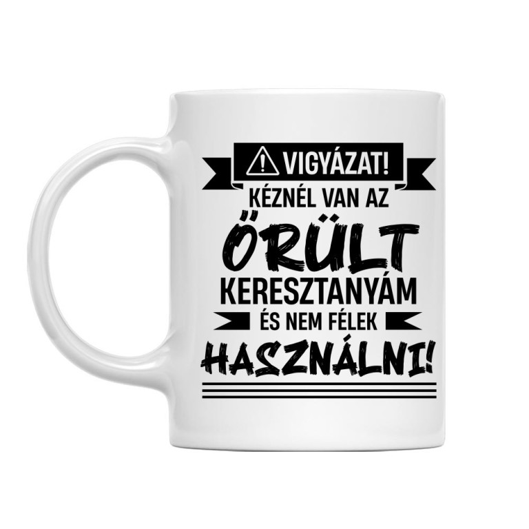 Őrült keresztanya - Bögre