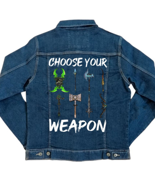 Choose your weapon - WoW World of Warcraft Kabát - World of Warcraft