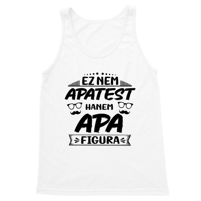 Ez nem apatest - Férfi Trikó