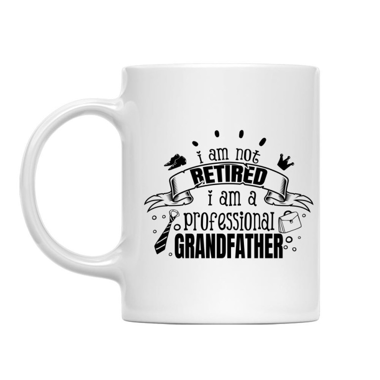 I am not retired - Grandpa