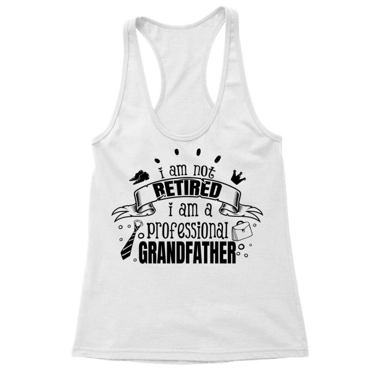 I am not retired - Grandpa