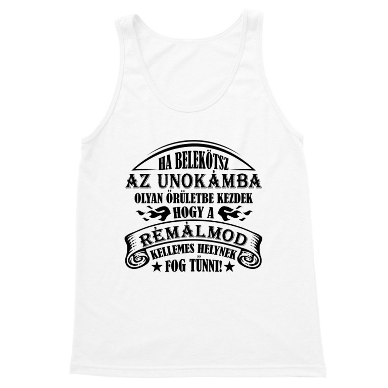 Ha belekötsz az unokámba