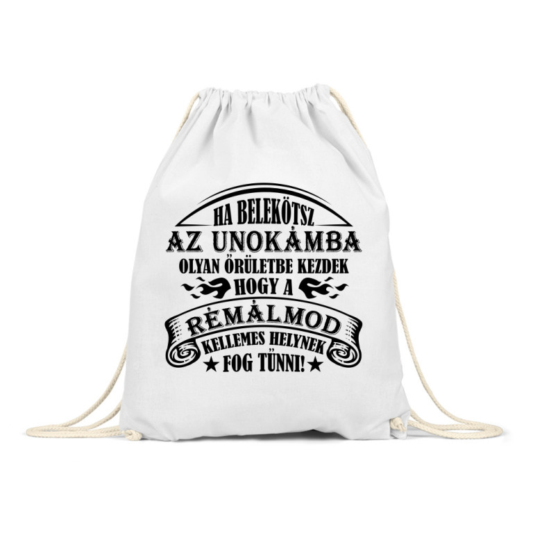 Ha belekötsz az unokámba