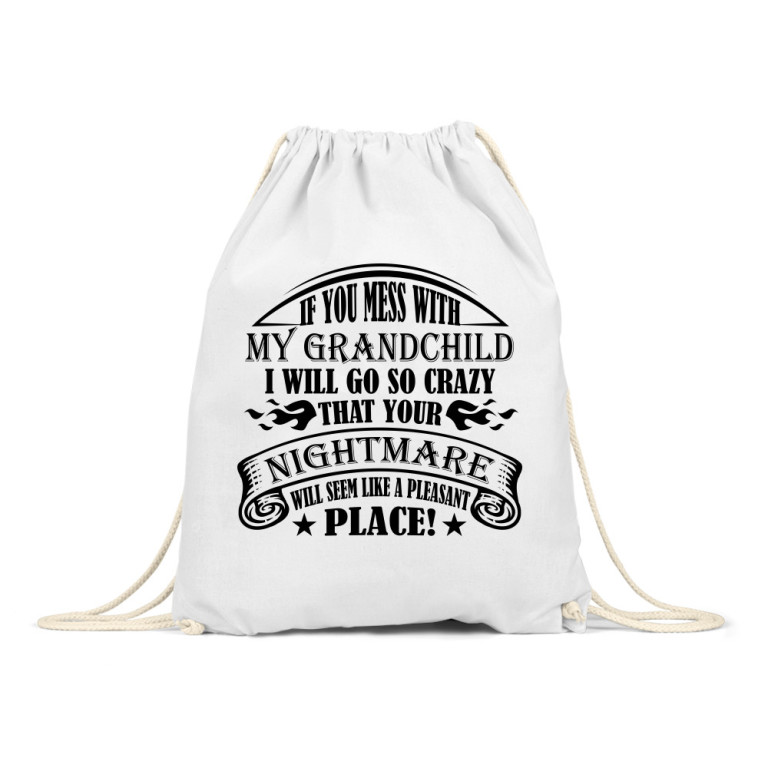 If you mess with my grandchild