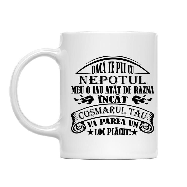 Dacă te pui cu nepotul meu - Cană