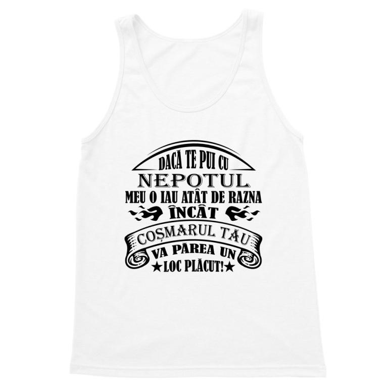 Dacă te pui cu nepotul meu - Tricou pentru bărbați
