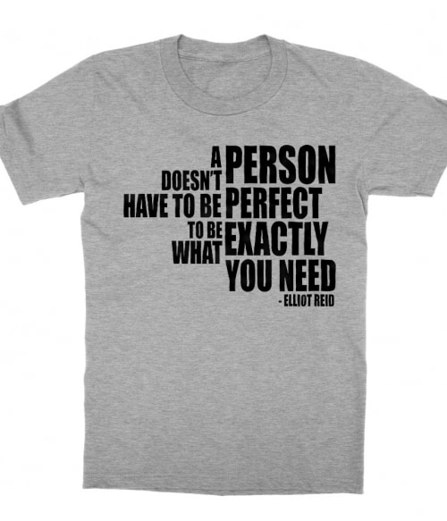 Exactly what you need Elliot Reid quote Póló - Ha Scrubs rajongó ezeket a pólókat tuti imádni fogod!