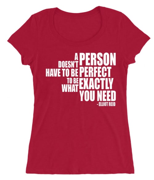 Exactly what you need Elliot Reid quote Póló - Ha Scrubs rajongó ezeket a pólókat tuti imádni fogod!