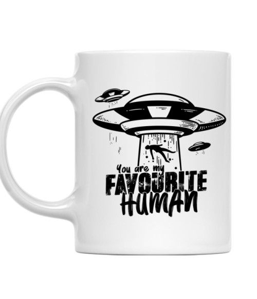 You are my favourite human UFO Bögre - UFO
