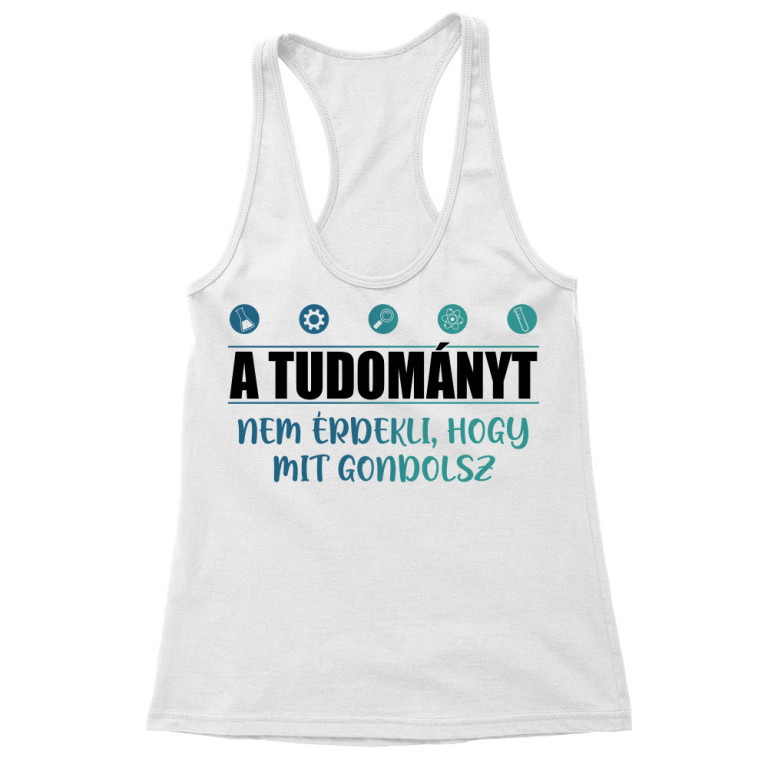A tudományt nem érdekli - Női Trikó