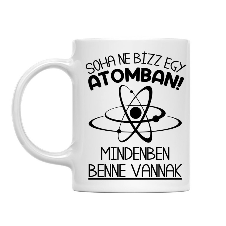 Soha ne bízz egy atomban