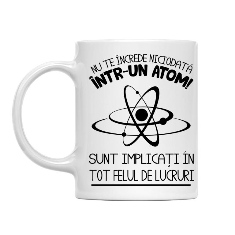 Nu te încrede niciodată într-un atom