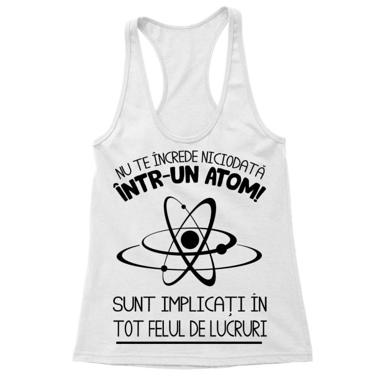 Nu te încrede niciodată într-un atom