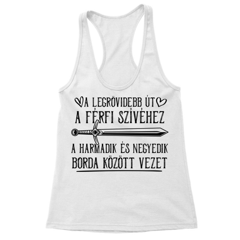 A legrövidebb út a férfi szívéhez - Női Trikó