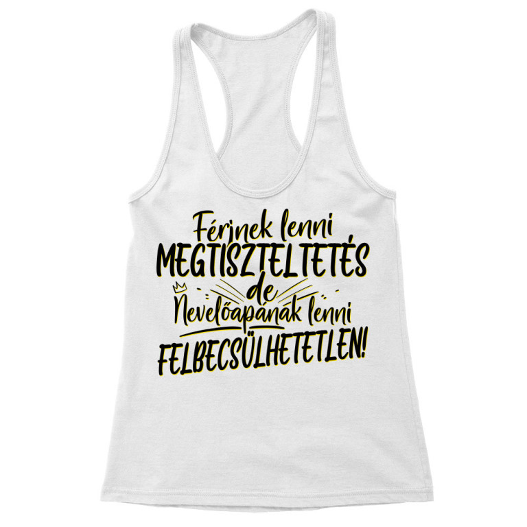 Nevelőapának lenni felbecsülhetetlen - Női Trikó