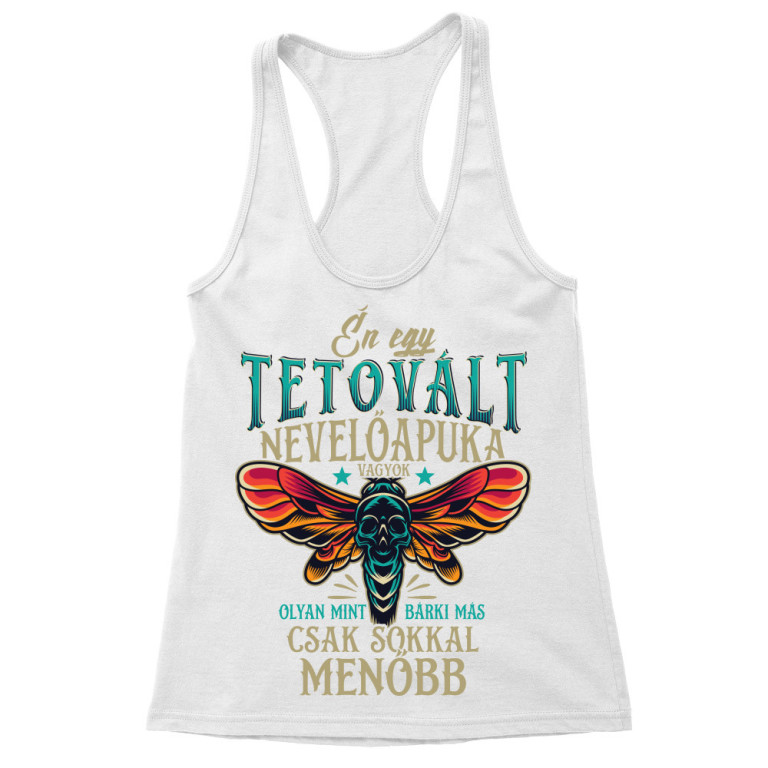 Tetovált nevelőapuka - Női Trikó