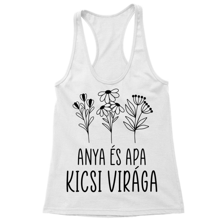 Anya és apa kicsi virága - Női Trikó
