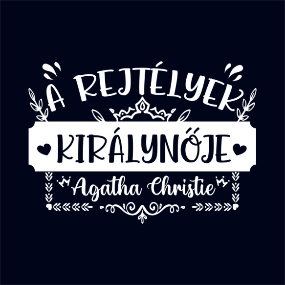 A rejtélyek királynője- Agatha Christie Világirodalom Pólók, Pulóverek, Bögrék - Világirodalom
