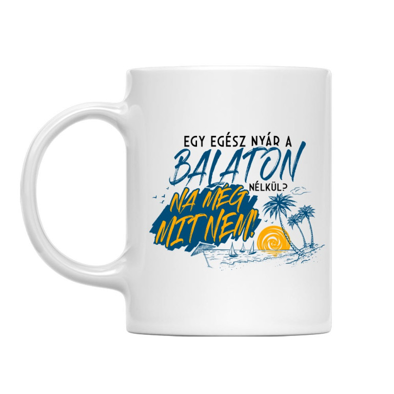Na még mit nem - Balaton