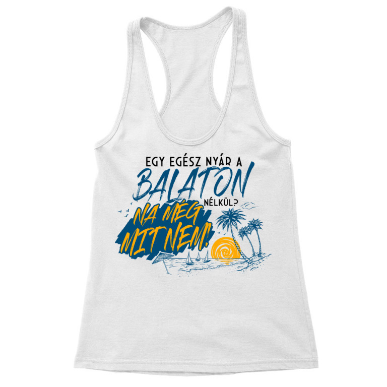 Na még mit nem - Balaton