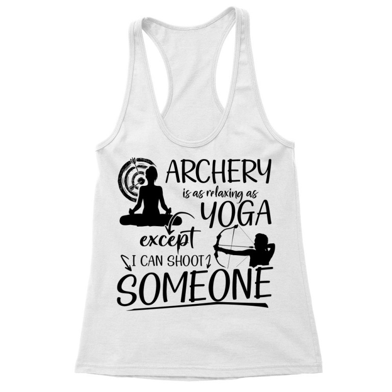 Archery is like yoga - Women's Tank Top