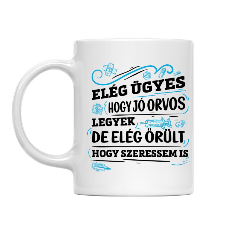 Elég ügyes, hogy jó orvos legyek - Bögre