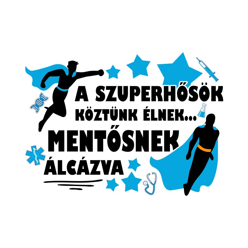 A szuperhősök köztünk élnek - Mentős