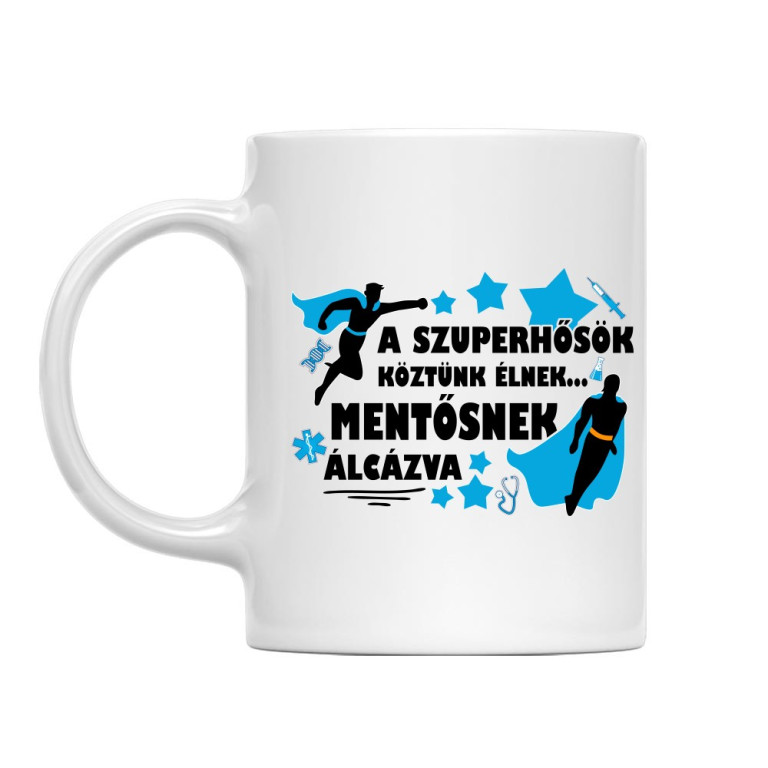 A szuperhősök köztünk élnek - Mentős - Bögre