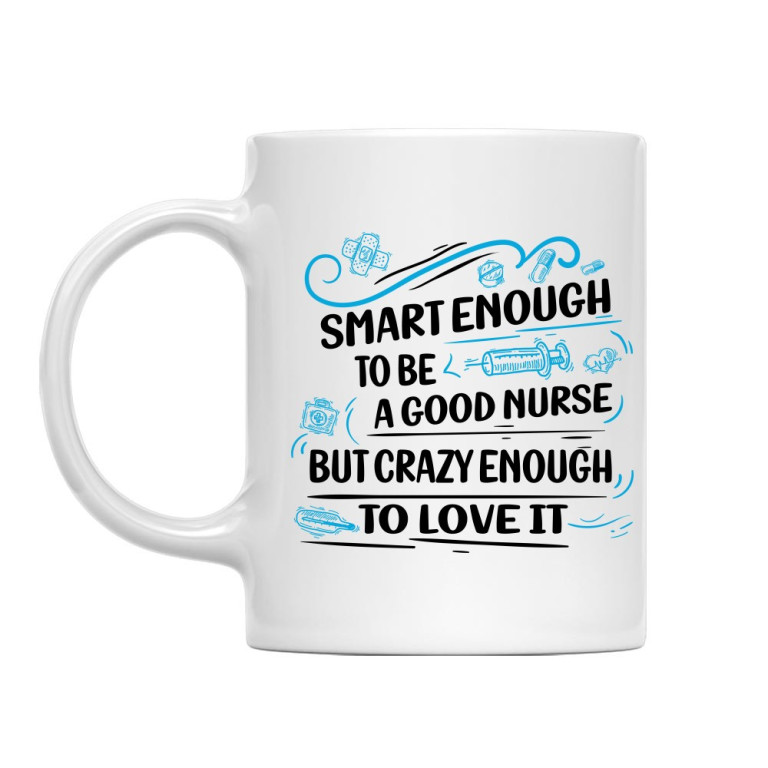 Smart enough to be a good nurse